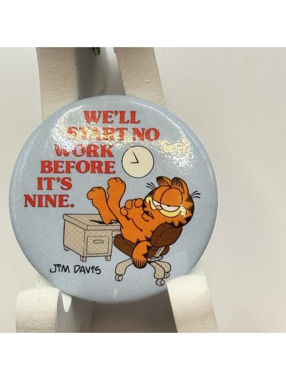 Garfield Button “No Work Before It’s Nine” Jim Davis 1 3/4” Round Vtg Pinback